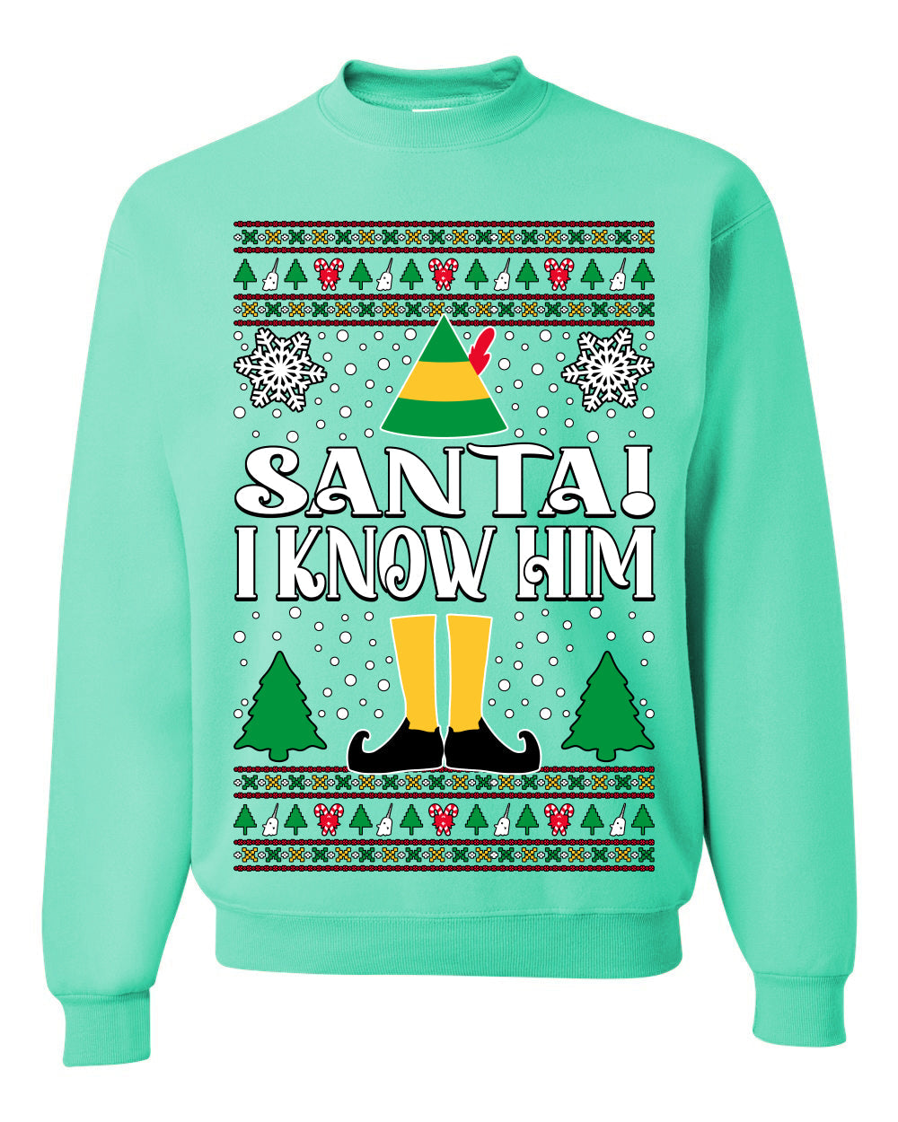 Santa! I Know Him Christmas Movie Quote  Ugly Christmas Sweater Unisex Crewneck Sweatshirt