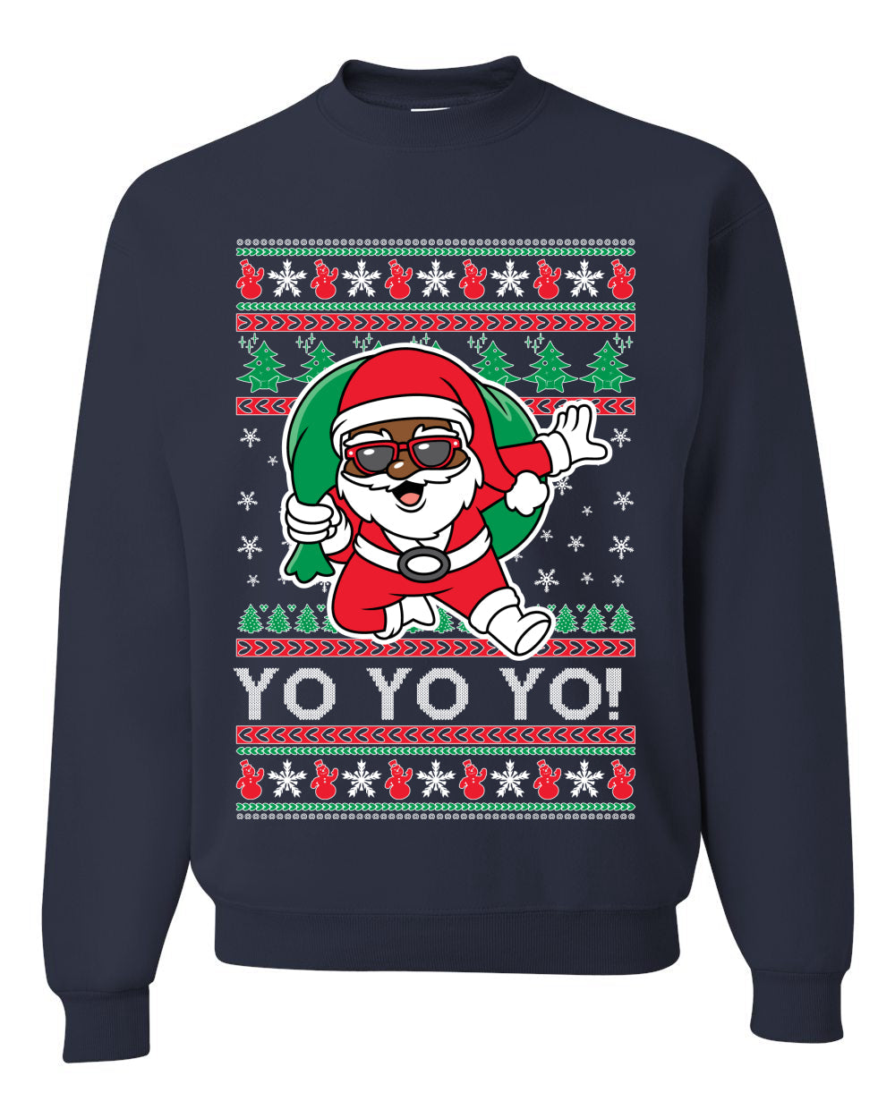 Yo Yo Yo Black Santa Ugly Christmas Sweater Unisex Crewneck Sweatshirt