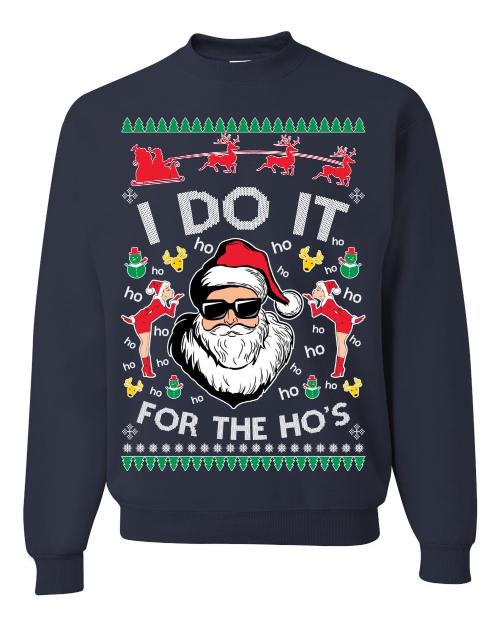 I Do It for the Hos Funny Santa Claus Ugly Christmas Sweater Crewneck Sweatshirt