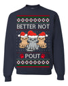 Better Not Pout, Cute Sad Santa Cats | Funny Ugly Christmas Sweater Crewneck Sweatshirt