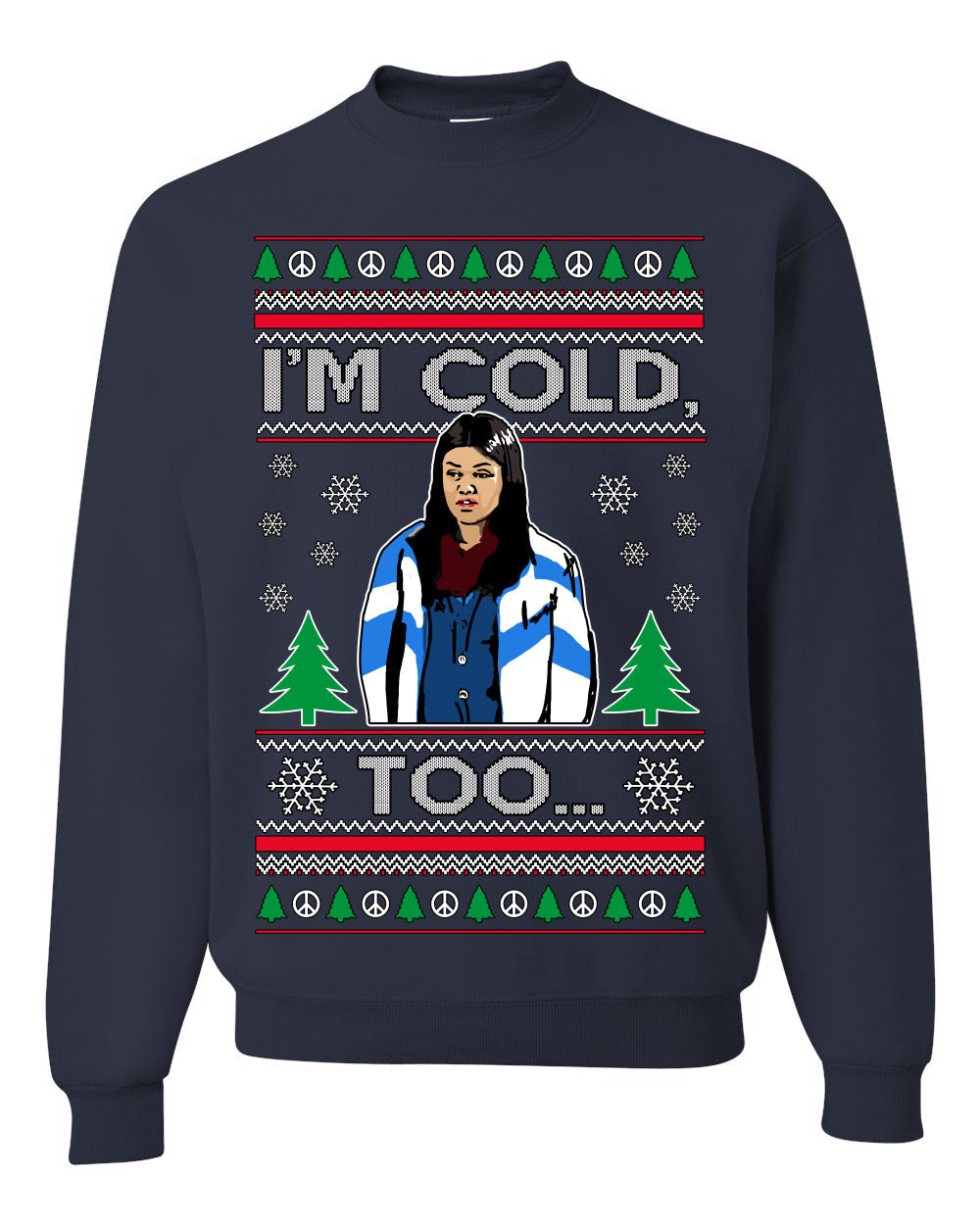I'm Cold Too Funny Classic 70s Show Damn Jackie Ugly Christmas Sweater Crewneck Sweatshirt