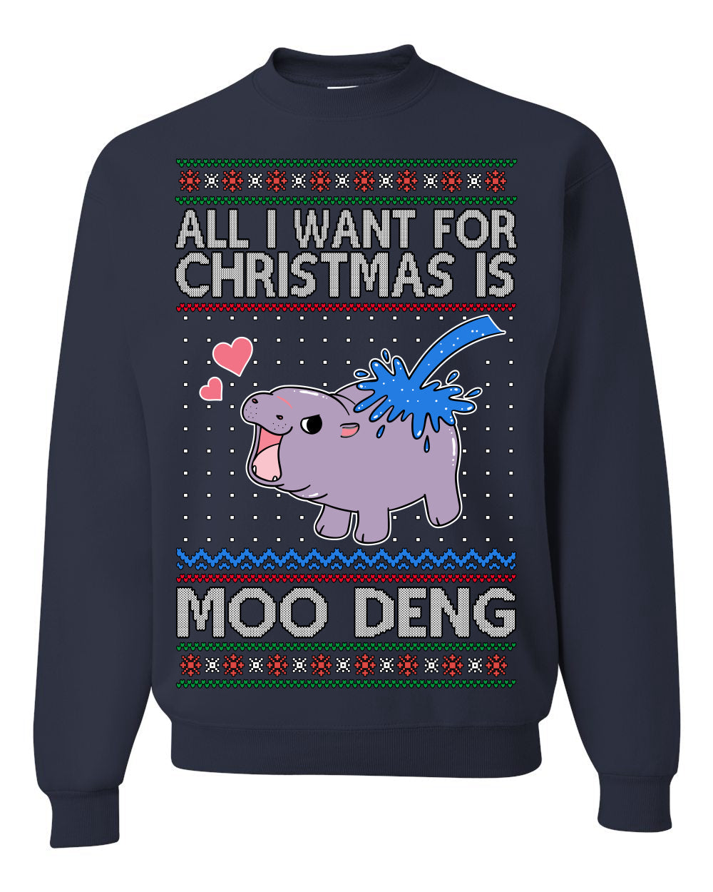 All I Want for Christmas is Moo Deng Cute Pygmy Hippo Ugly Christmas Sweater Crewneck Sweatshirt