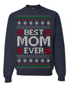 Best Mom Ever Classic Winter Holidays Ugly Christmas Sweater Crewneck Sweatshirt