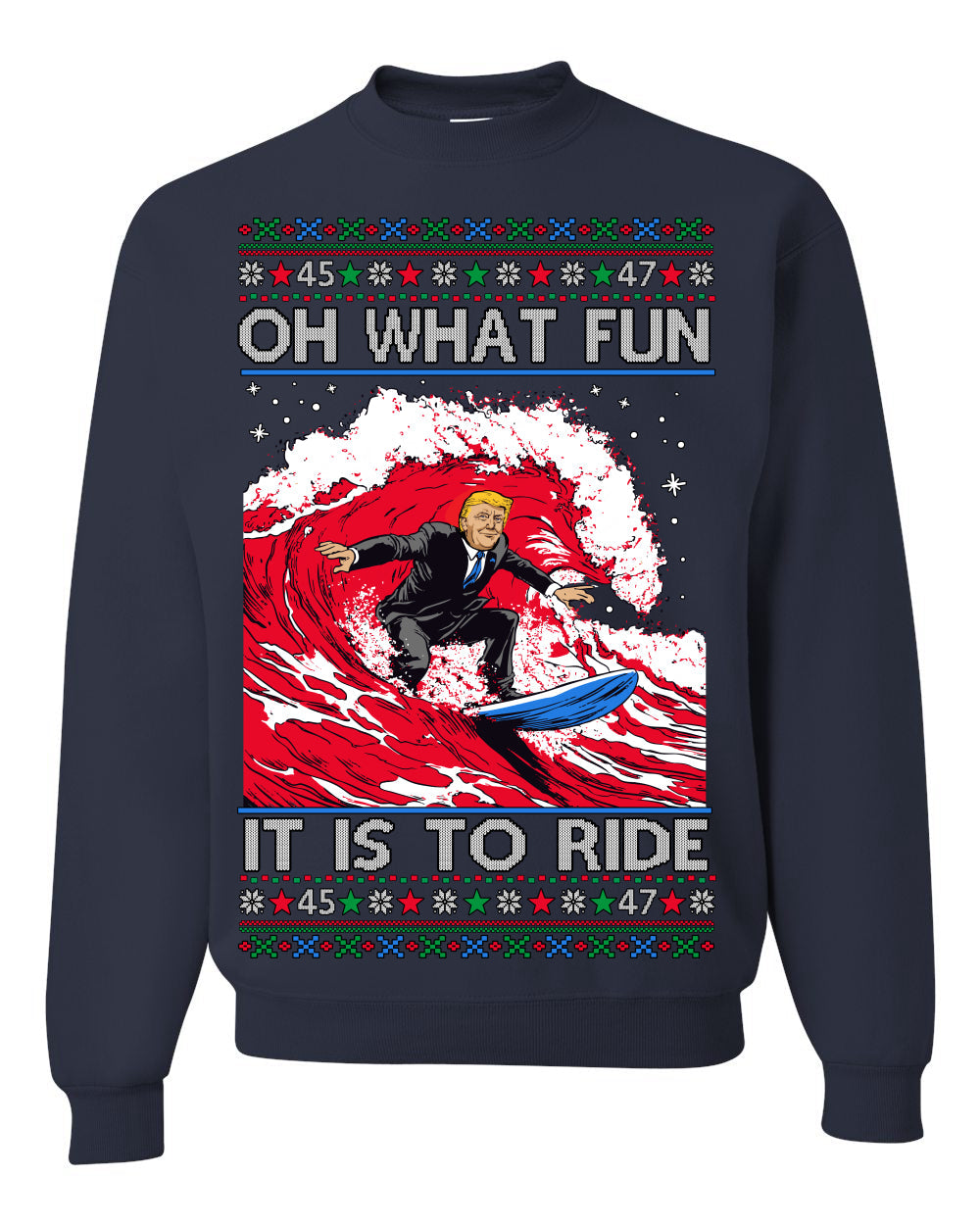 Oh What Fun It Is To Ride Donald Trump Red Wave Landslide Ugly Christmas Sweater Crewneck Sweatshirt