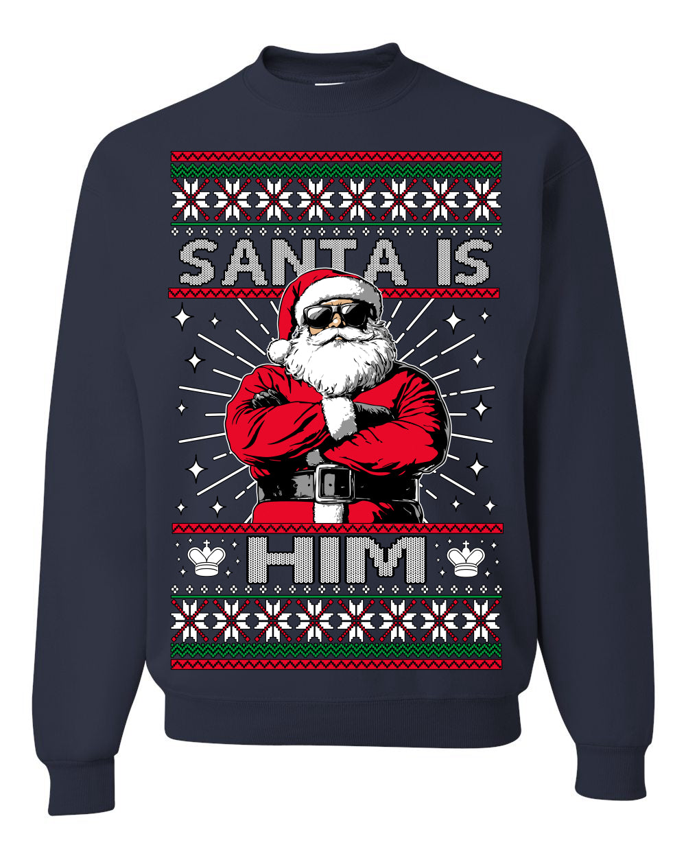 Santa Is Him Funny Gen Z Viral Meme Shades Slang Ugly Christmas Sweater Crewneck Sweatshirt