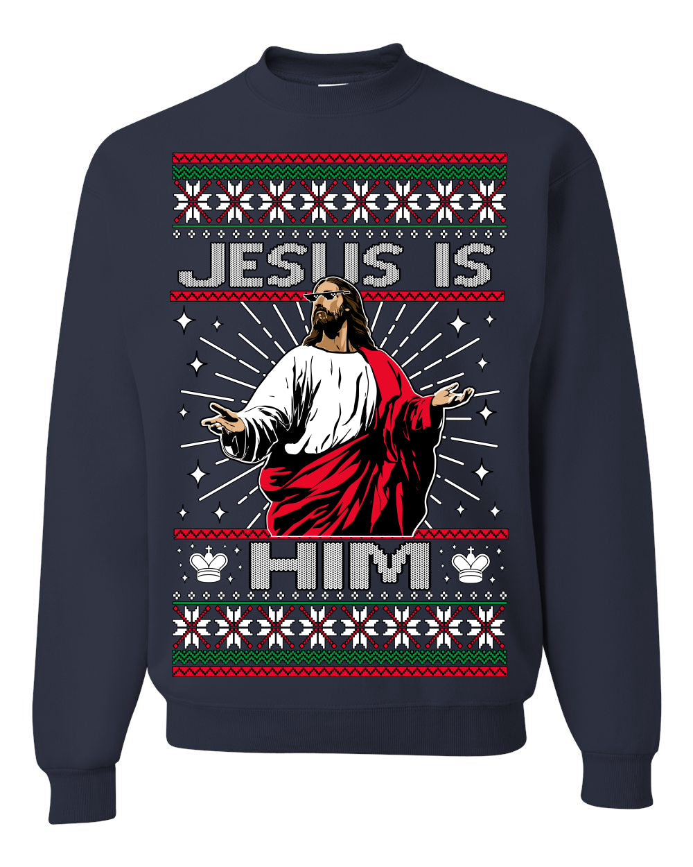 Jesus Is Him Funny Gen Z Viral Meme Shades Slang Ugly Christmas Sweater Crewneck Sweatshirt