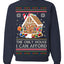 The Only House I Can Afford Funny Millennial Meme Ugly Christmas Sweater Crewneck Sweatshirt