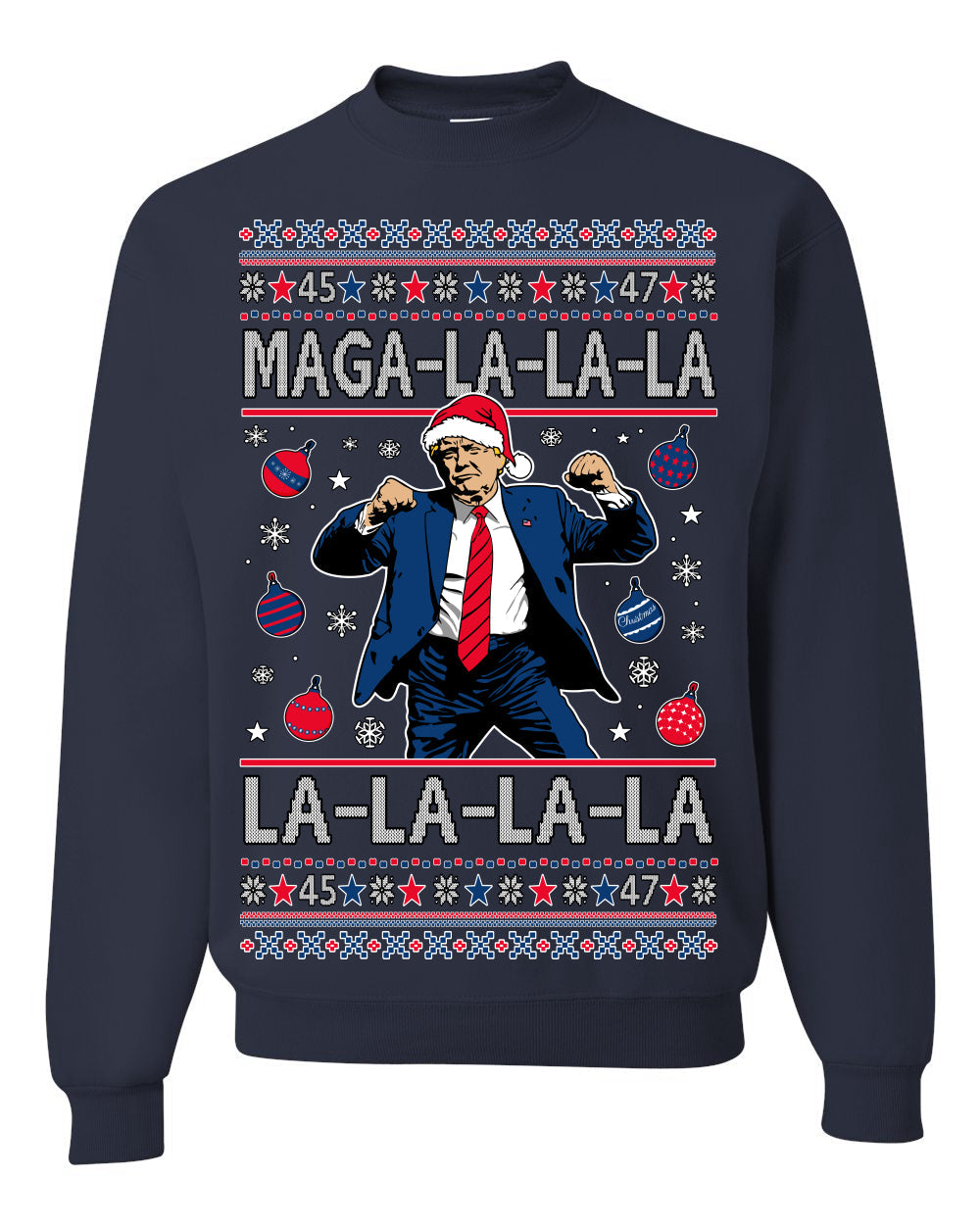 Maga La La La Funny Donald Trump Christmas Carol Song Ugly Christmas Sweater Crewneck Sweatshirt