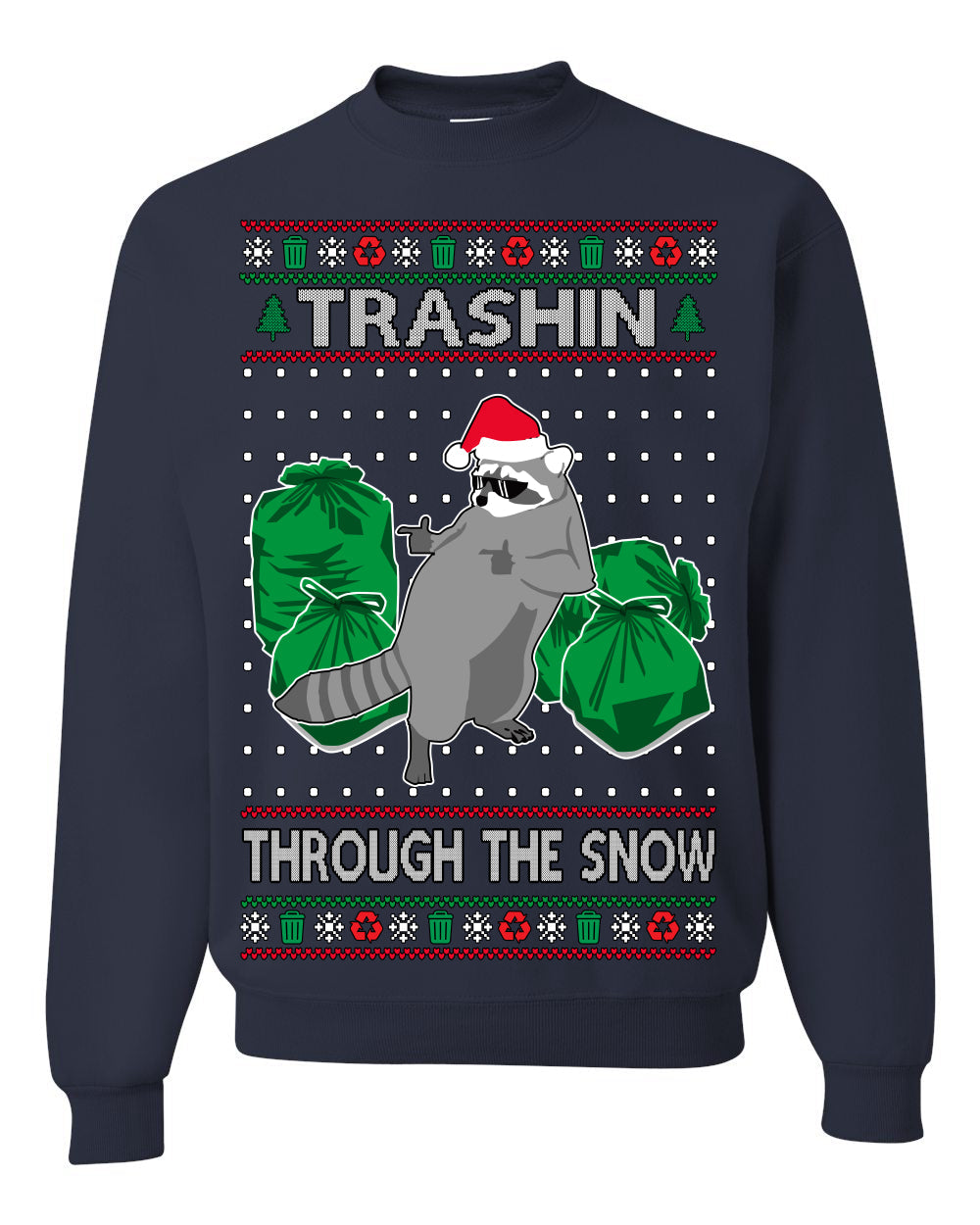 Trashin Through the Snow Funny Trash Panda Raccoon Meme Ugly Christmas Sweater Crewneck Sweatshirt