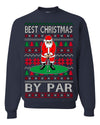 Best Christmas By Par Funny Santa Golfing Pun Sports Golf Ugly Christmas Sweater Crewneck Sweatshirt