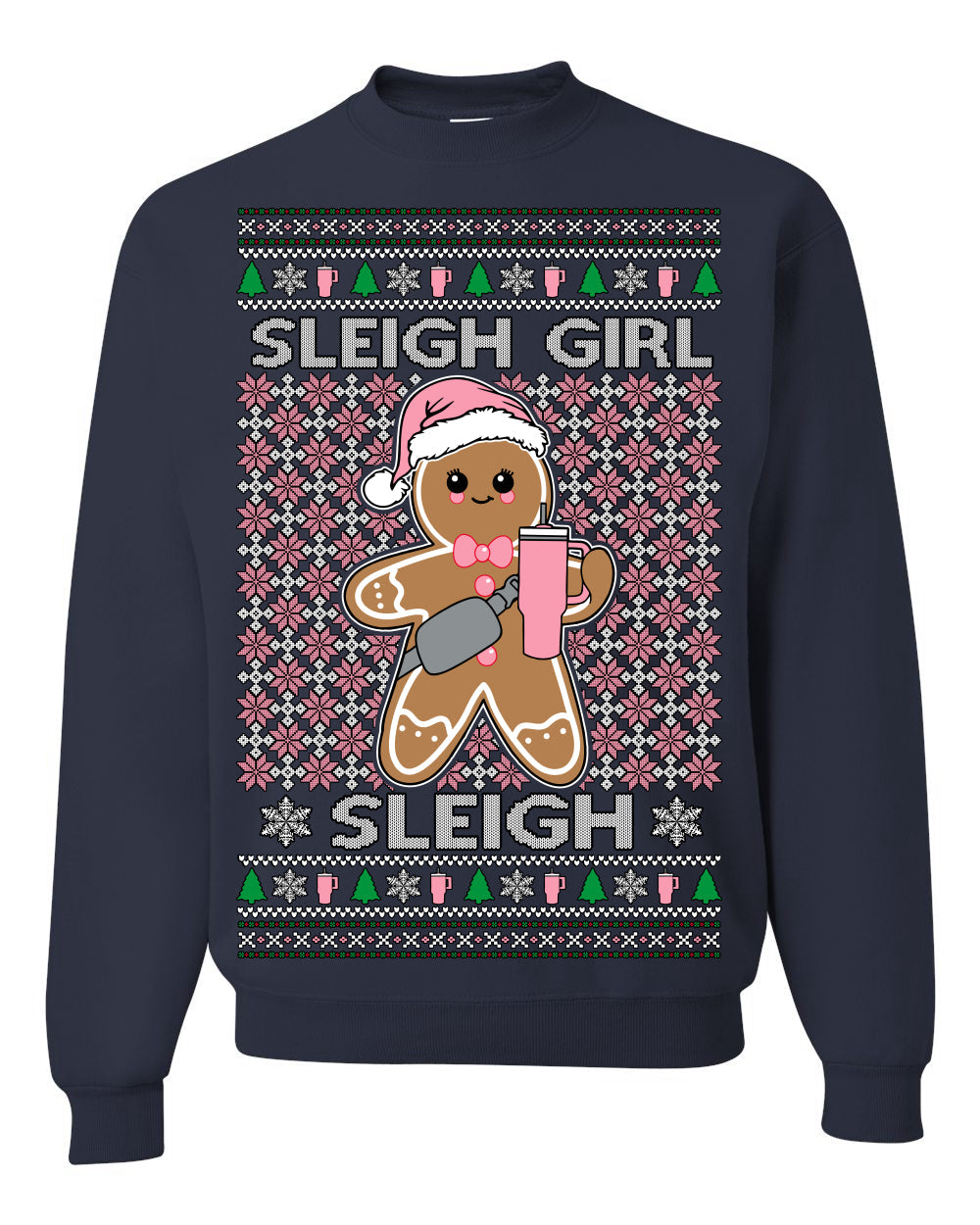 Sleigh Girl Sleigh Funny Trendy Pop Girly Sling Bag Coffee Cup Unisex Ugly Christmas Sweater Crewneck Sweatshirt