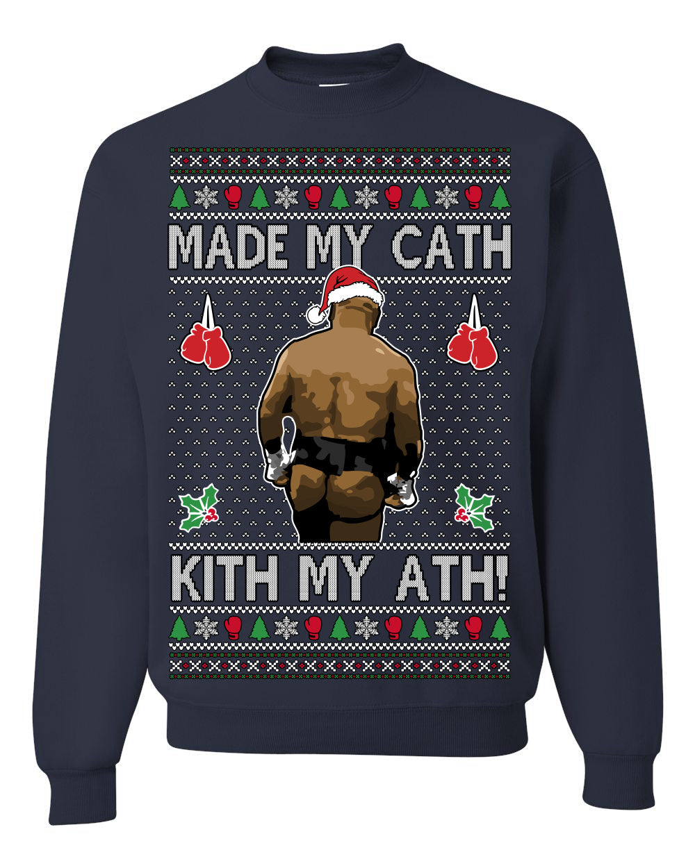 Made My Cath Kith My Ath, Funny Cash Money Viral Kiss My Ass Boxing Fight Meme, Men Women Ugly Christmas Sweater Crewneck Sweatshirt