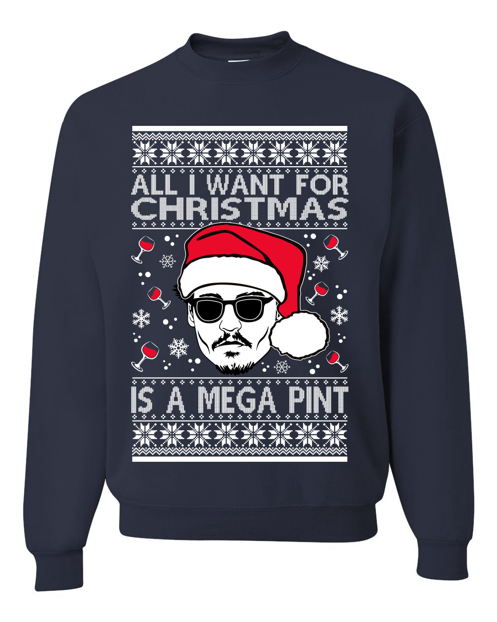 Johnny D All I Want For Christmas is a Mega Ugly Christmas Sweater Unisex Crewneck Sweatshirt