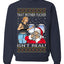 That Santa Mother F Isn't Real Ugly Christmas Sweater Unisex Crewneck Sweatshirt