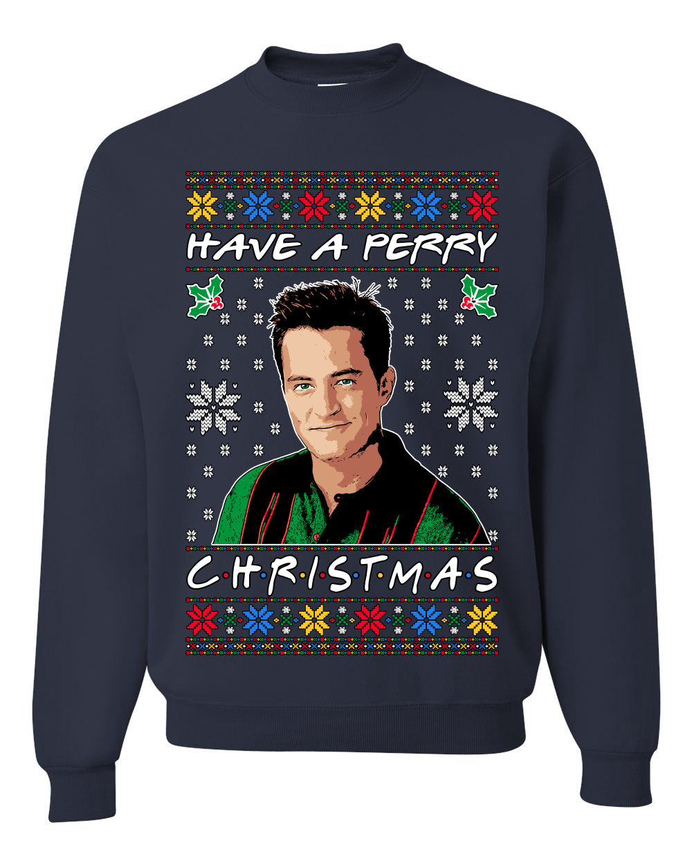 Have a Perry Christmas Ugly Christmas Sweater Unisex Crewneck Sweatshirt