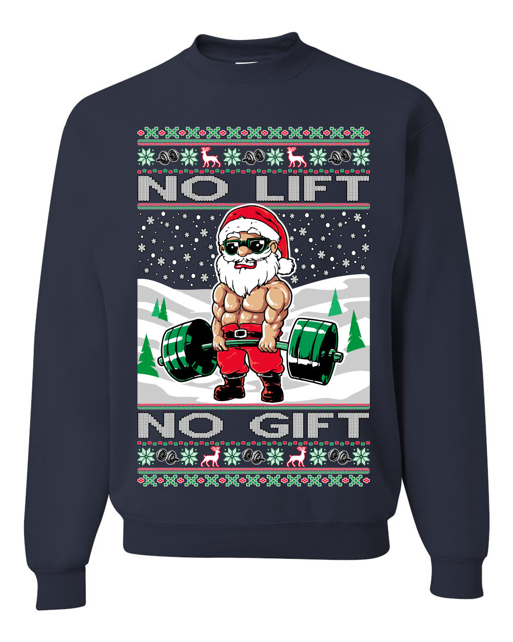 No Lift No Gift Fitness Workout Santa Ugly Christmas Sweater Unisex Crewneck Sweatshirt