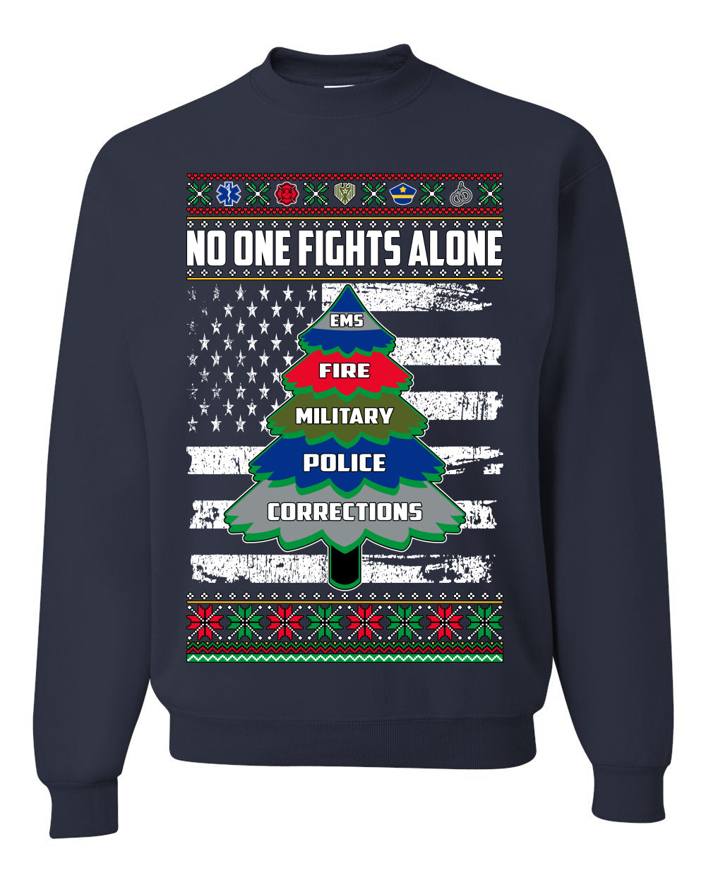 No One Fights Alone Holiday First Responder Police Fire Emt Ugly Christmas Sweater Unisex Crewneck Sweatshirt