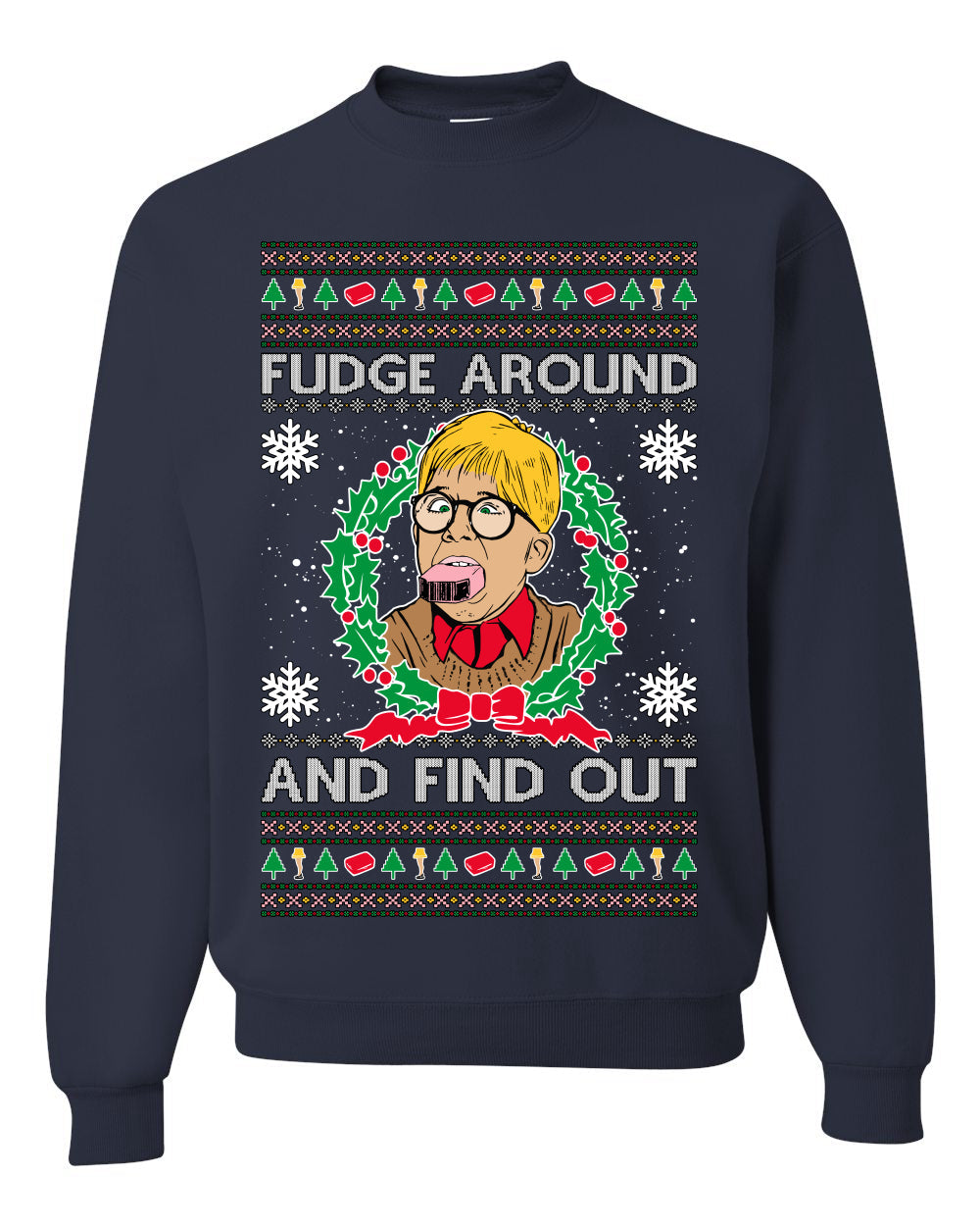 Fudge Around And Find Out Story Ugly Christmas Sweater Unisex Crewneck Sweatshirt