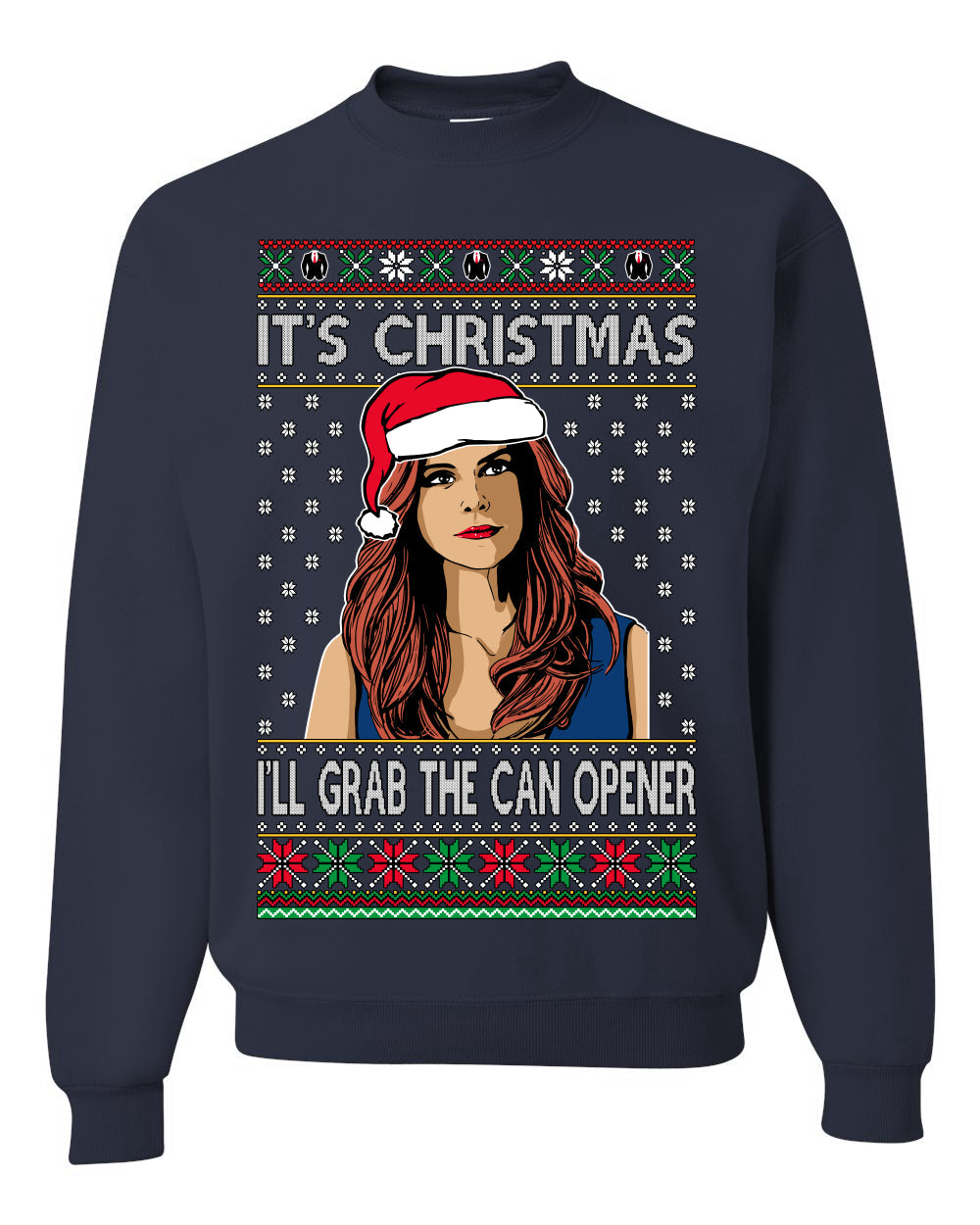 It's Christmas I'll Grab The Can Opener TV Show Parody Ugly Christmas Sweater Unisex Crewneck Sweatshirt
