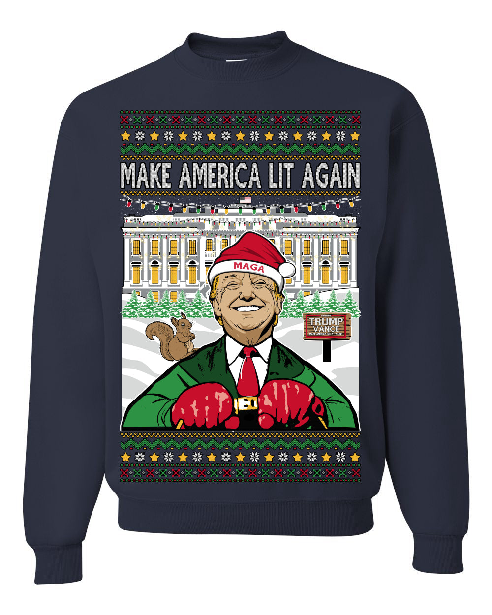 Make America Lit Again Funny Trump 2024 White House MAGA Ugly Christmas Sweater Crewneck Sweatshirt