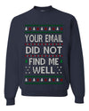 Your Email Did Not Find Me Well, Funny Office Humor Christmas Unisex Sweater, Ugly Christmas Crewneck Sweatshirts