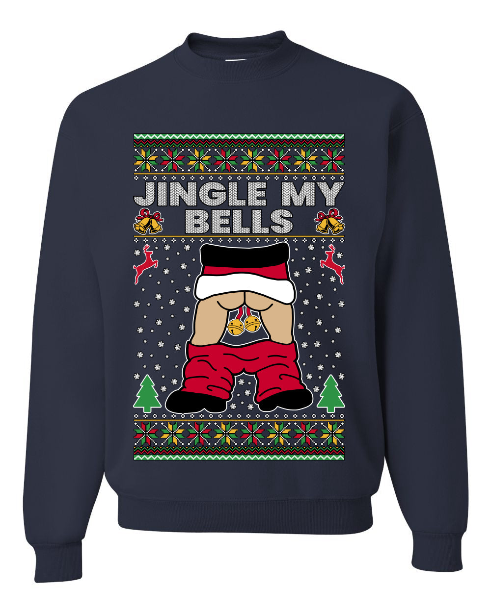 Jingle My Bells, Unisex Ugly Christmas Sweater, Crewneck Sweatshirts
