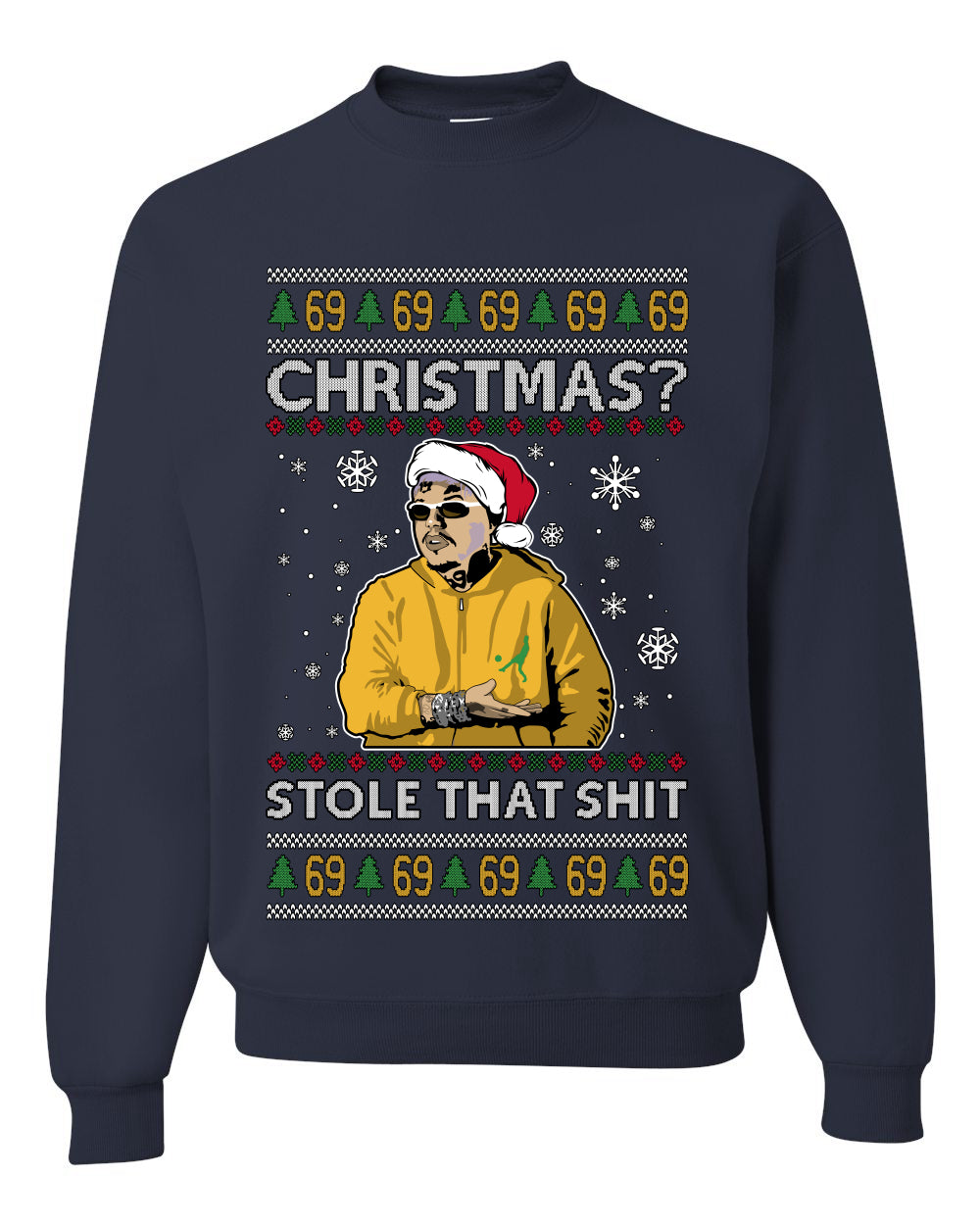 Christmas? Stole That 69 Meme, Unisex Ugly Christmas Sweater, Crewneck Sweatshirts