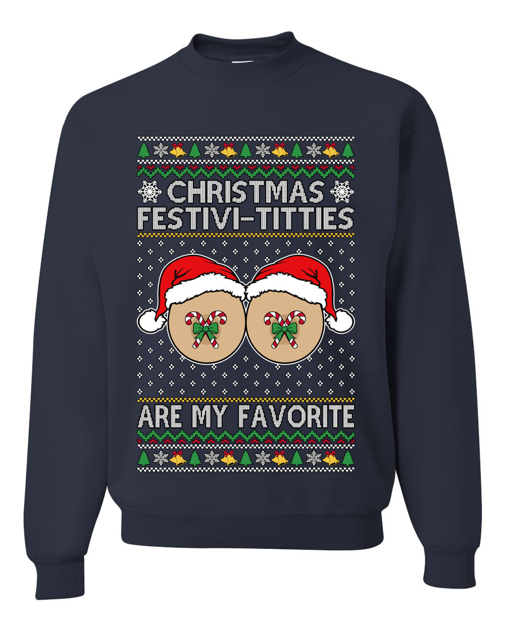 Christmas Festivi-Titties Are My Favorite, Unisex Ugly Christmas Sweater Crewneck Sweatshirts