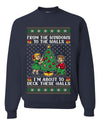 From The Windows To The Walls I'm About To Deck These Halls, Unisex Ugly Christmas Sweater Crewneck Sweatshirts