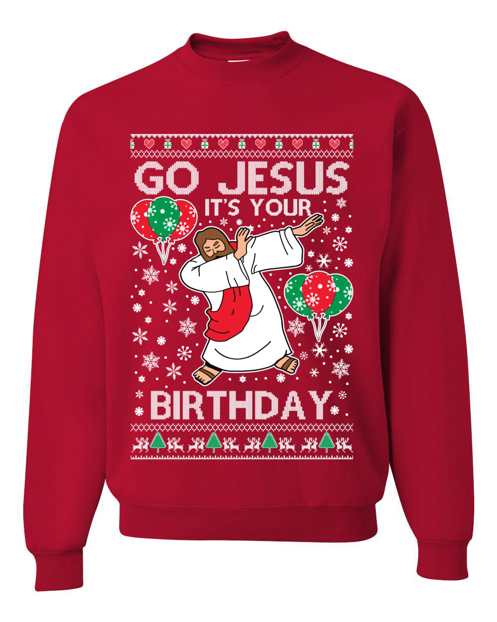 Go Jesus It's Your Birthday Ugly Christmas Sweater Unisex Crewneck Sweatshirt