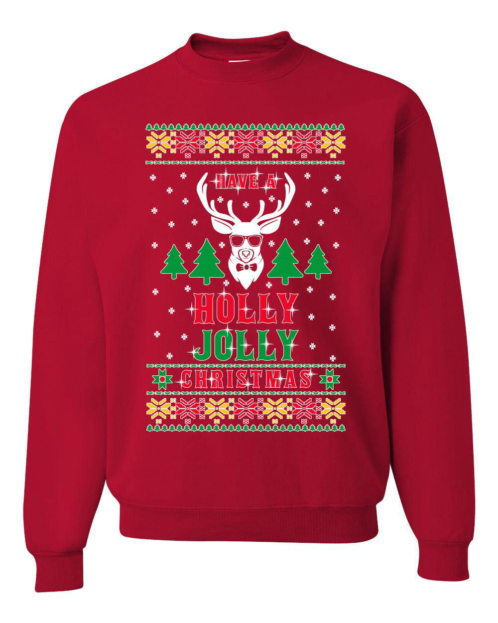 Have A Holly Jolly Christmas Merry Ugly Christmas Sweater Unisex Crewneck Graphic Sweatshirt