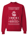 Theres Some Hos in The House Santa Merry Ugly Christmas Sweater Unisex Crewneck Graphic Sweatshirt