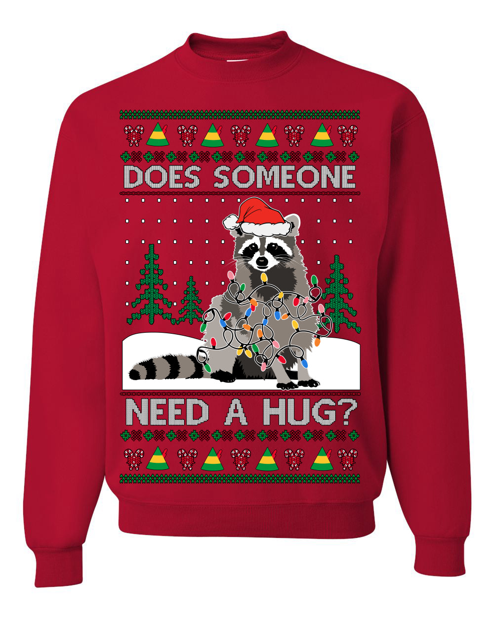 Does Someone Need a Hug? Cute Raccoon Ugly Christmas Sweater Crewneck Sweatshirt