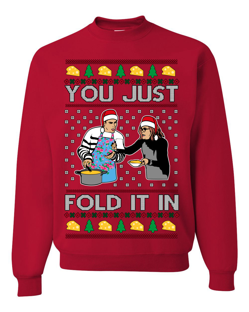 You Just Fold It In Funny Enchilada Moira David TV Sitcom Ugly Christmas Sweater Crewneck Sweatshirt