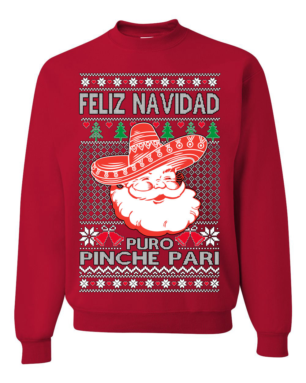 Feliz Navidad Puro Pinche Pari Funny Spanish Song Ugly Christmas Sweater Crewneck Sweatshirt