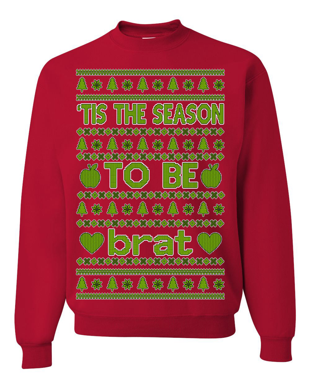 Tis the Season to Be Brat Green Text, Xmas Viral Meme Music Rave Concert Merch Ugly Christmas Sweater Crewneck Sweatshirt