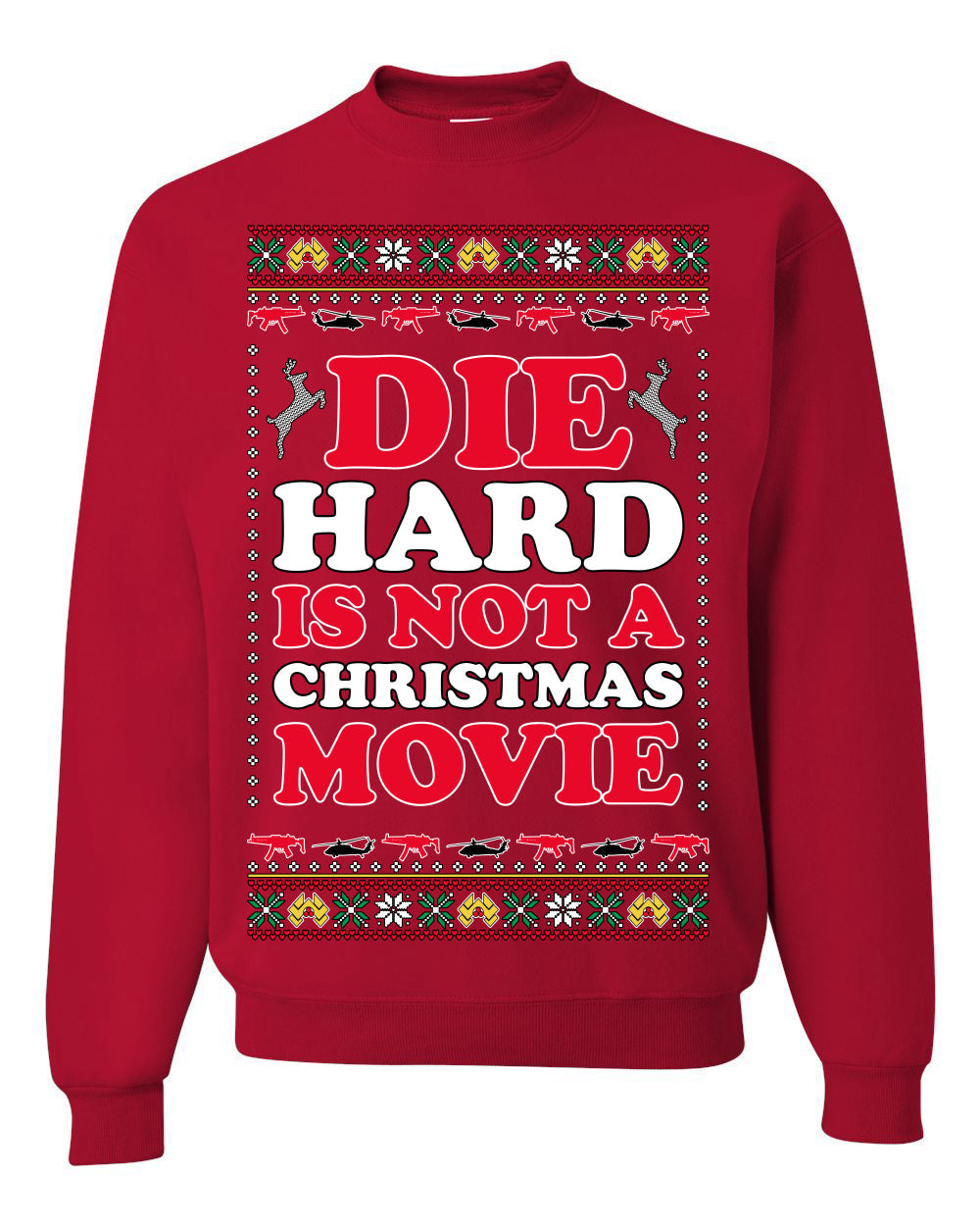 Die Hard is Not a Christmas Movie Classic, McClane Hans Nakatomi Plaza Xmas Party Holiday Movies Ugly Christmas Sweater Crewneck Sweatshirt