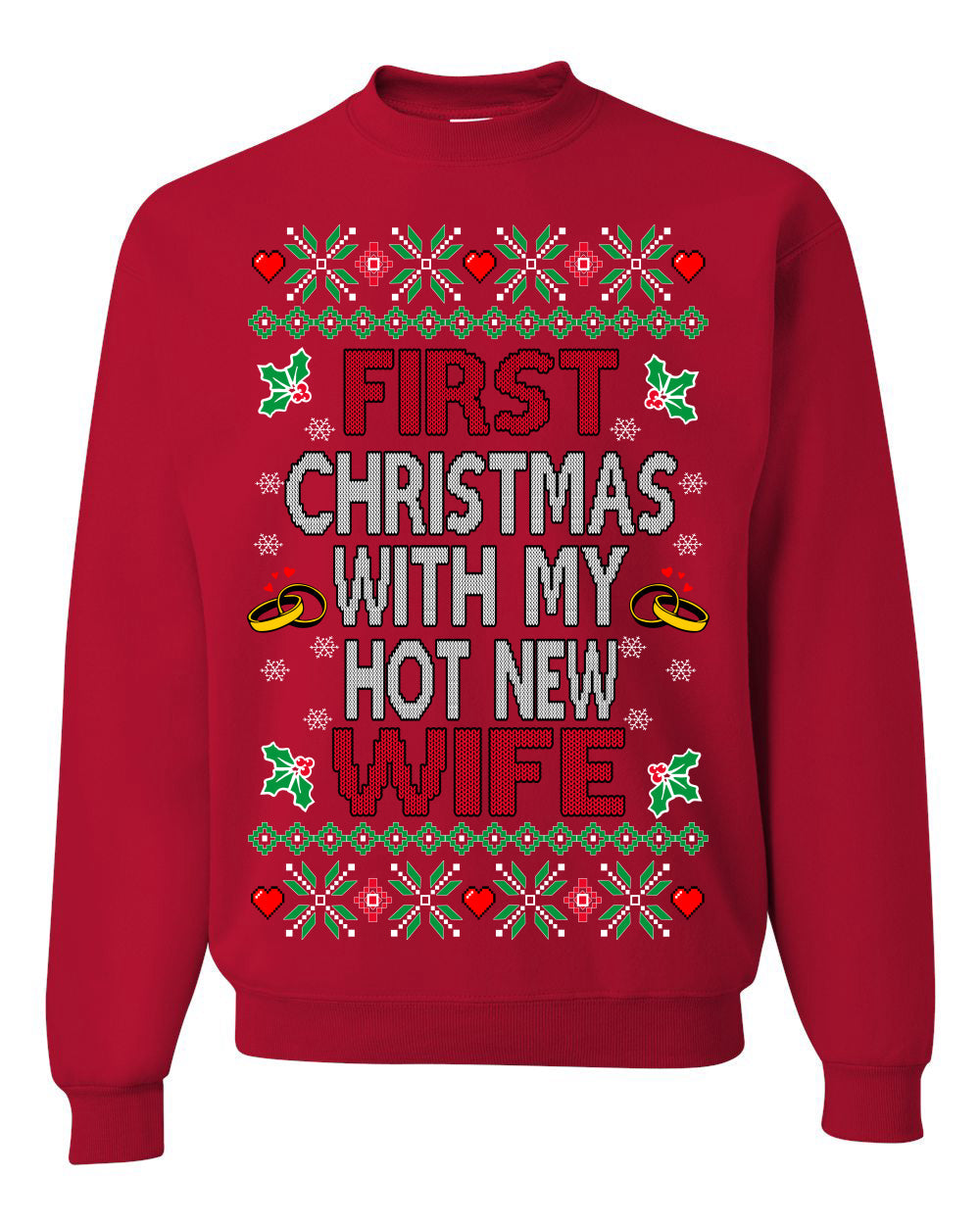 First Christmas With My Hot New Wife Classic Newlywed Ugly Christmas Sweater Crewneck Sweatshirt