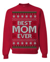 Best Mom Ever Classic Winter Holidays Ugly Christmas Sweater Crewneck Sweatshirt