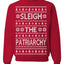 Sleigh the Patriarchy Funny Feminist Middle Class Meme Ugly Christmas Sweater Crewneck Sweatshirt