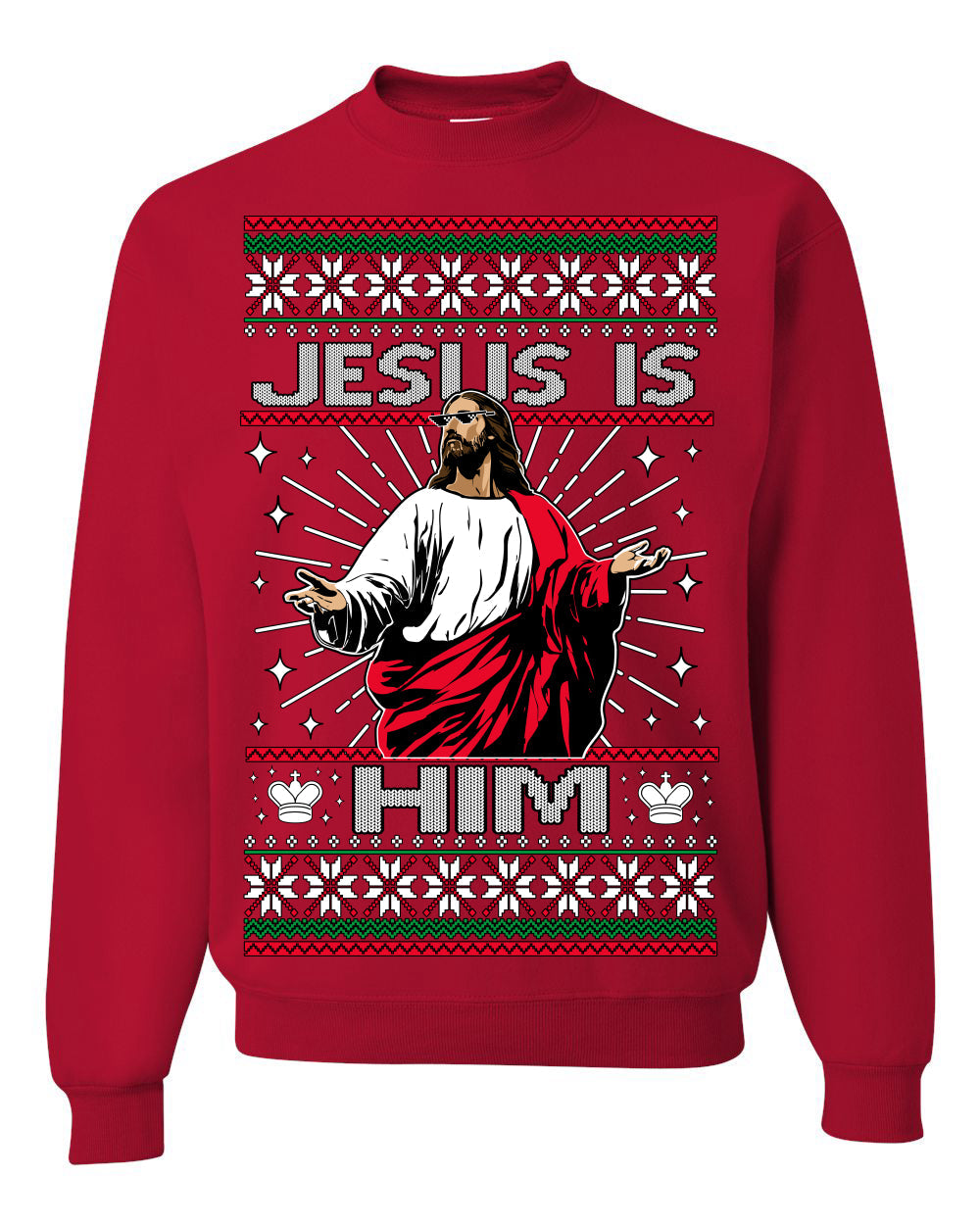 Jesus Is Him Funny Gen Z Viral Meme Shades Slang Ugly Christmas Sweater Crewneck Sweatshirt