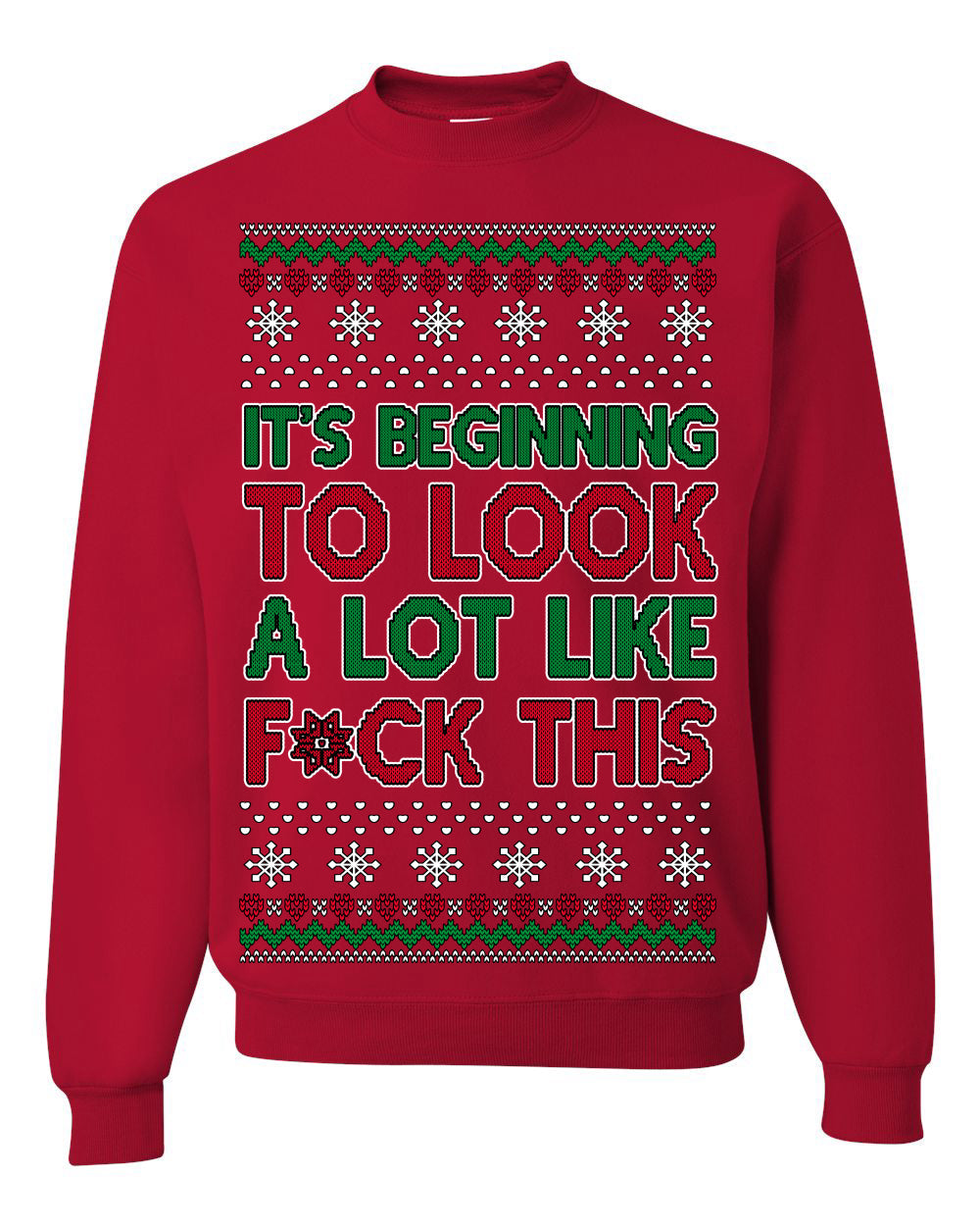 It's Beginning to Look a Lot Like F This Clean Funny Ugly Christmas Sweater Crewneck Sweatshirt
