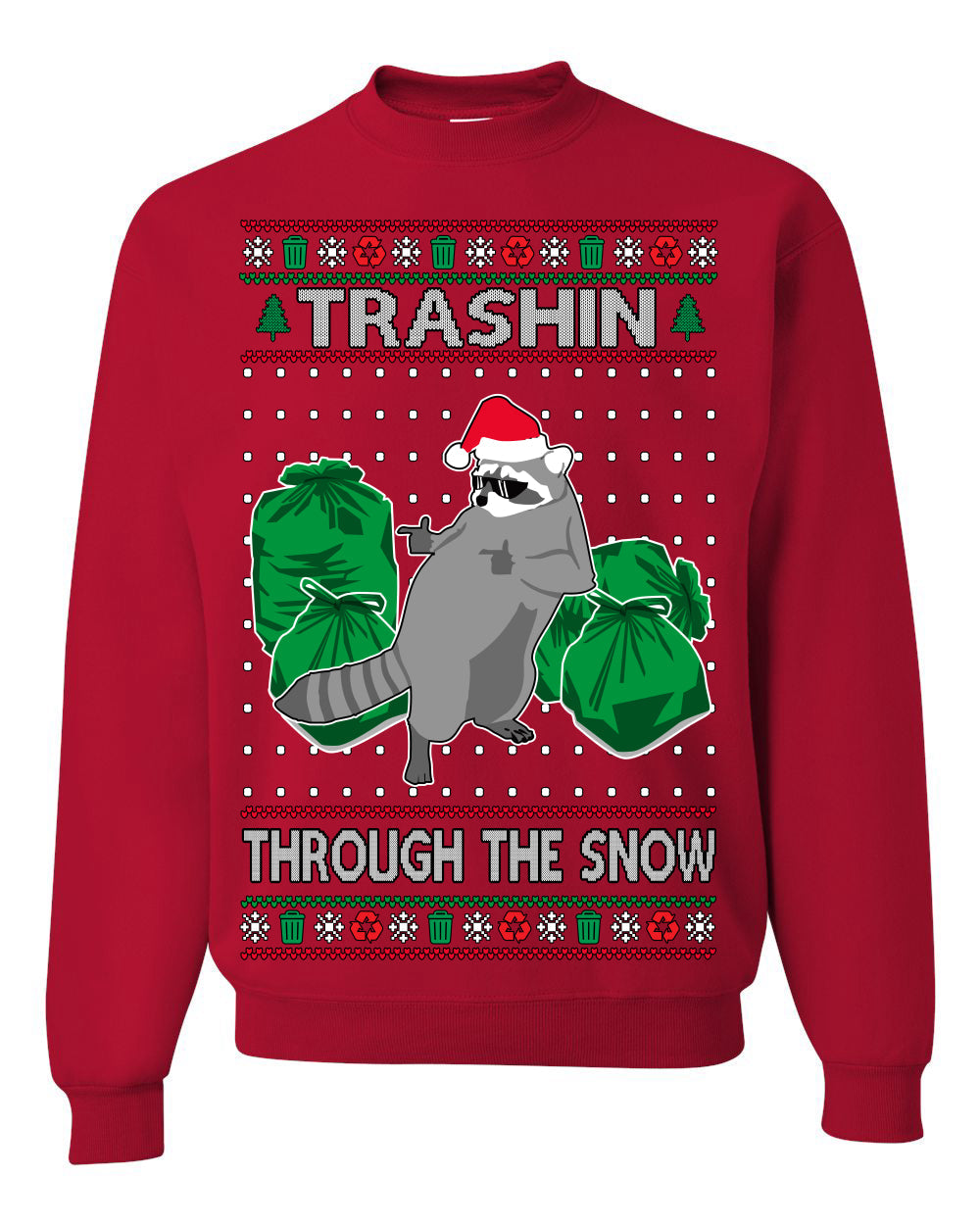 Trashin Through the Snow Funny Trash Panda Raccoon Meme Ugly Christmas Sweater Crewneck Sweatshirt
