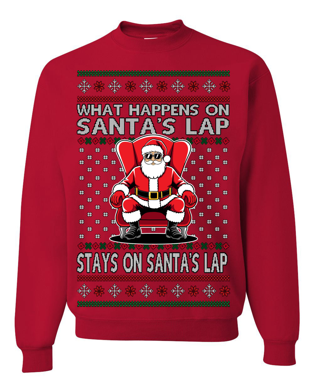 What Happens on Santa's Lap Stays on Santa's Lap, Funny Dirty X Rated Naughty Ugly Christmas Sweater Crewneck Sweatshirt