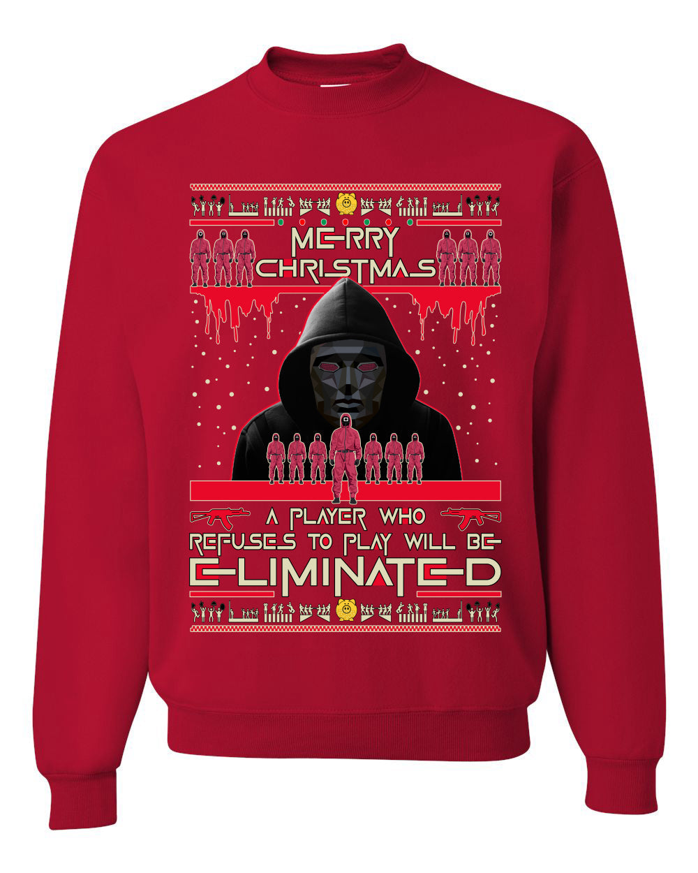 Merry Xmas Squid Game Not be Eliminated Ugly Christmas Sweater Unisex Crewneck Sweatshirt