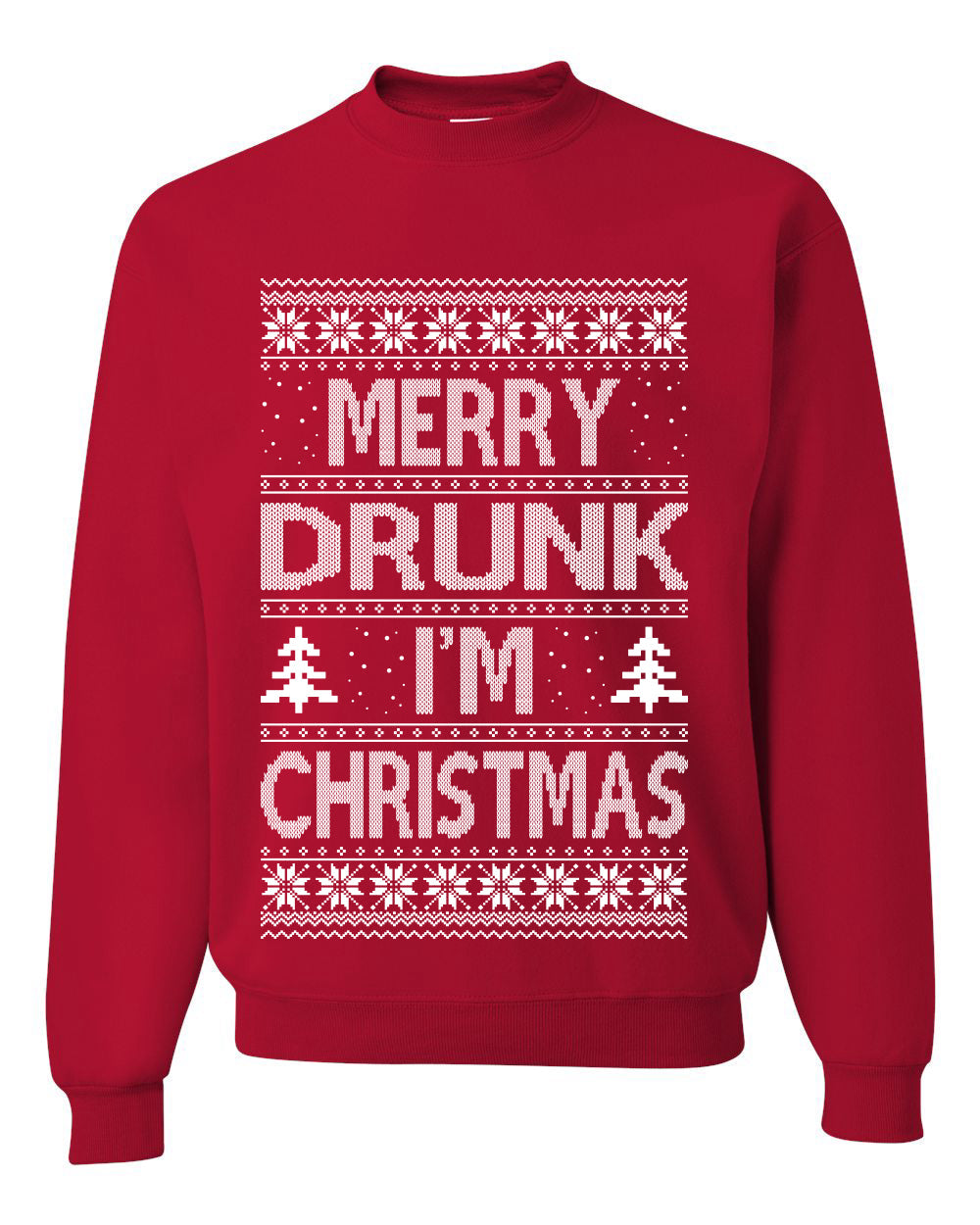 Merry Drunk I'm Christmas Beer Wine Drinking Holiday Humor  Ugly Christmas Sweater Unisex Crewneck Graphic Sweatshirt