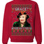 Aunt Grace? She Died 30 Years Ago, Blessing Ugly Christmas Sweater Unisex Crewneck Sweatshirt