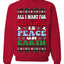 All I Want For Christmas Is Peace on Earth  Ugly Christmas Sweater Unisex Crewneck Sweatshirt