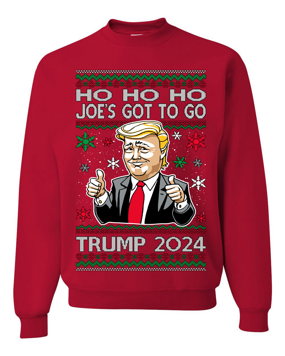 Ho Ho Ho Joe's Got To Go Trump 2024 Ugly Christmas Sweater Unisex Crewneck Sweatshirt
