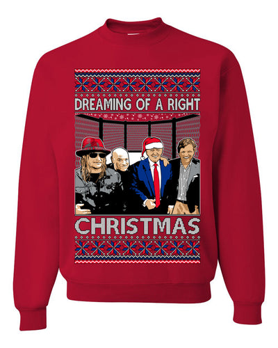 Dreaming of a right christmas conservative crew  Ugly Christmas Sweater Unisex Crewneck Sweatshirt